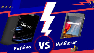 Positivo Vs Multilaser: qual o pior tablet?