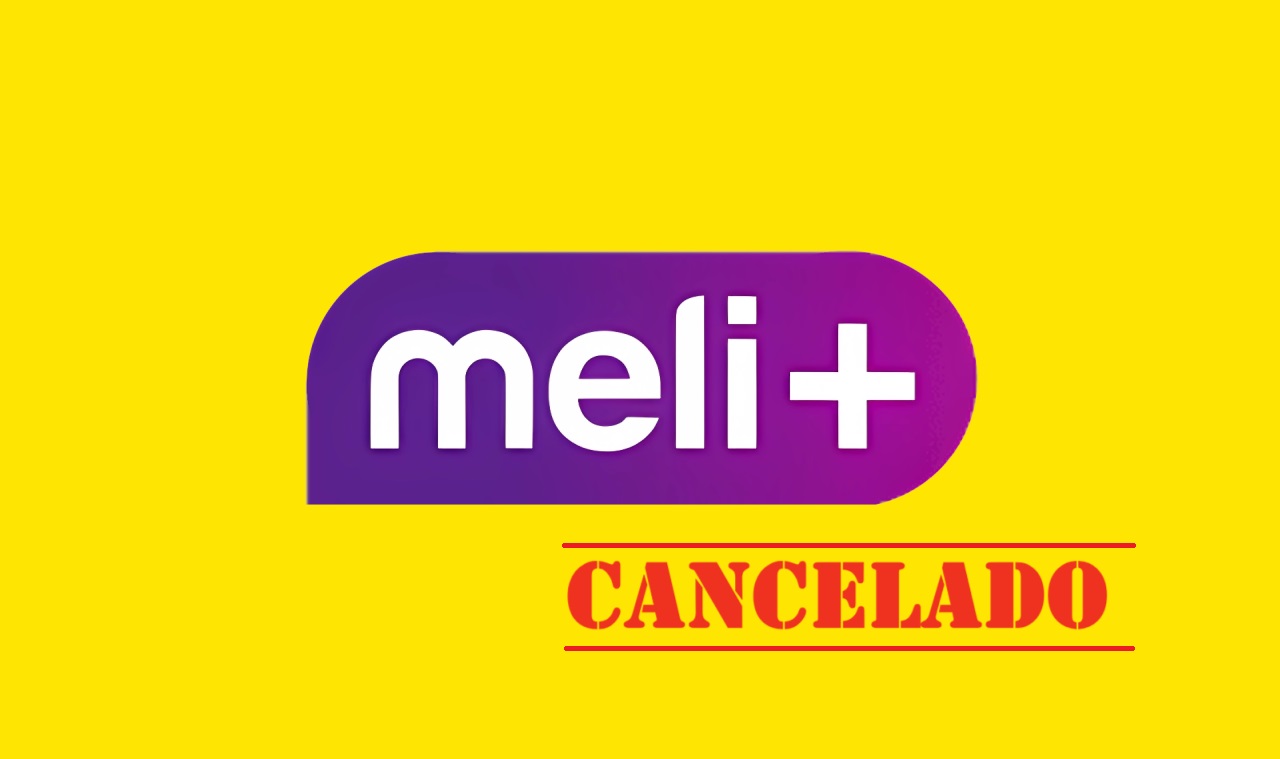 Meli+ Cancelado 